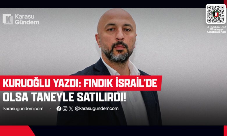 Hakan Kuruoğlu Fındık Yorumu