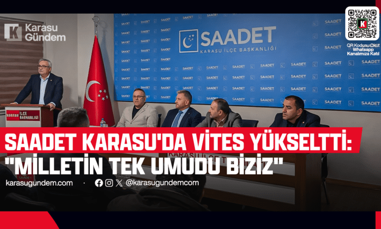 Saadet Partisi Karasu Divan Toplantısı