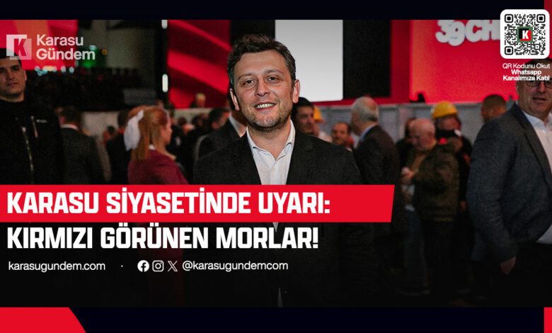 Bahtiyar Yaşar'ın Karasu Gündem için kaleme aldığı Kırmızı Görünen Morlar başlıklı, CHP ve siyaset konulu köşe yazısı.