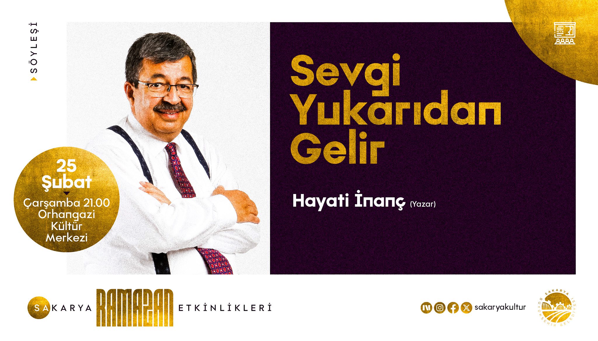 Hayati İnanç Sevgi Yukarıdan Gelir söyleşisi Sakarya Orhangazi Kültür Merkezi.