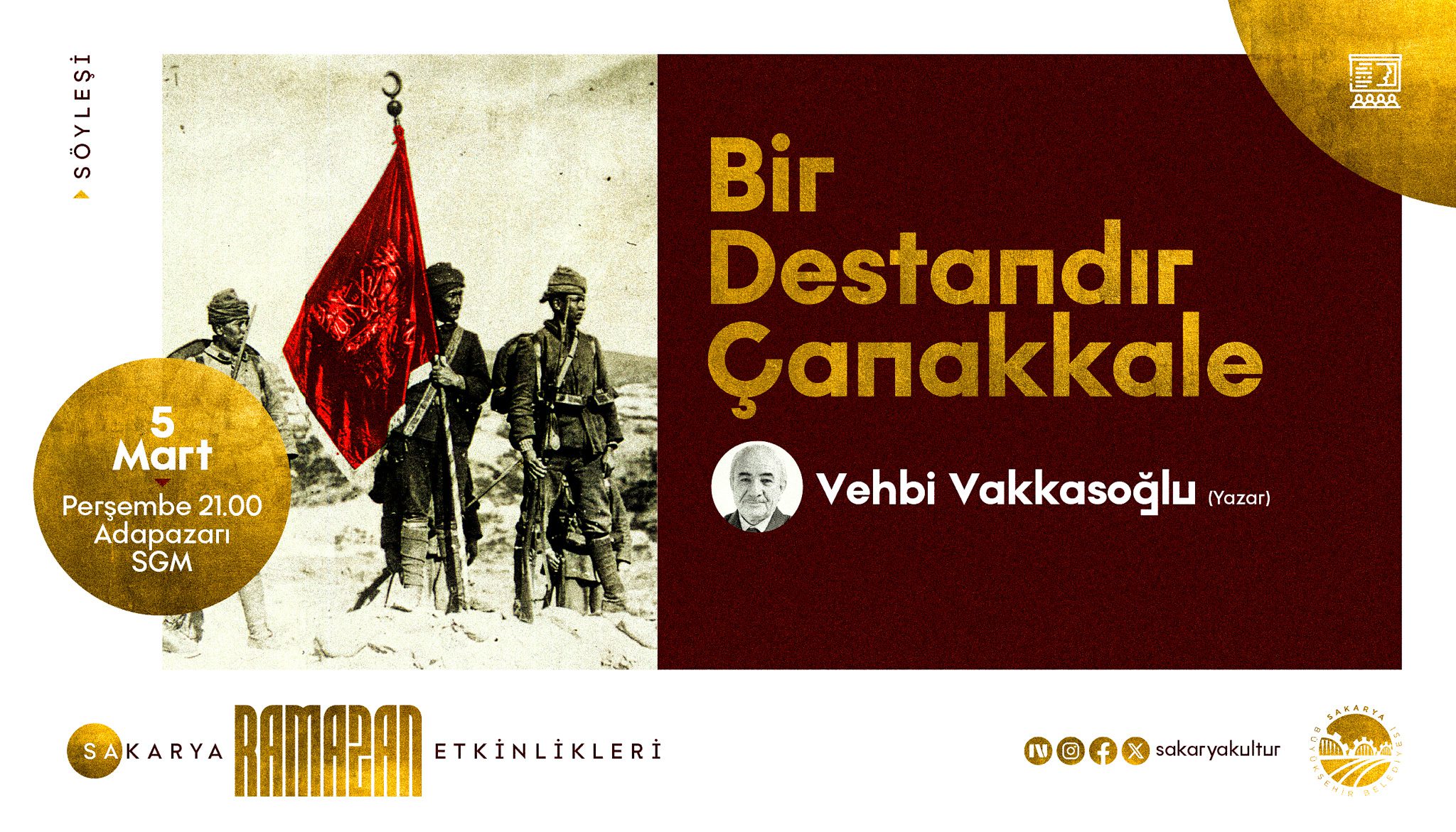 Vehbi Vakkasoğlu Bir Destandır Çanakkale söyleşisi Adapazarı SGM afişi.