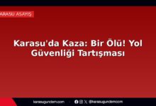 Karasu'da Kaza: Bir Ölü! Yol Güvenliği Tartışması